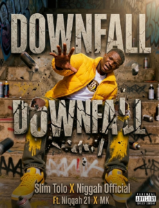 Slim Tolo X Niggah Official Ft. Niqqah 21 X MK – Downfall (Prod. kimmel beatx)