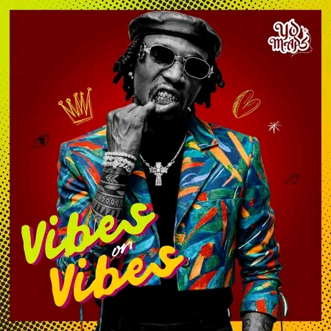 Yo Maps vibes On Vibes Full Album & Zip
