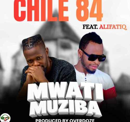 Chile 84 – Mwati Muziba Ft. AlifatiQ