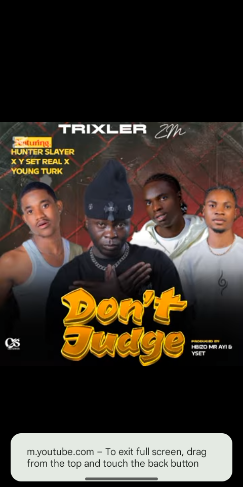 Trixler ZM - Don't Judge Ft. Hunter Slayer, Y Set Real & Young Turk